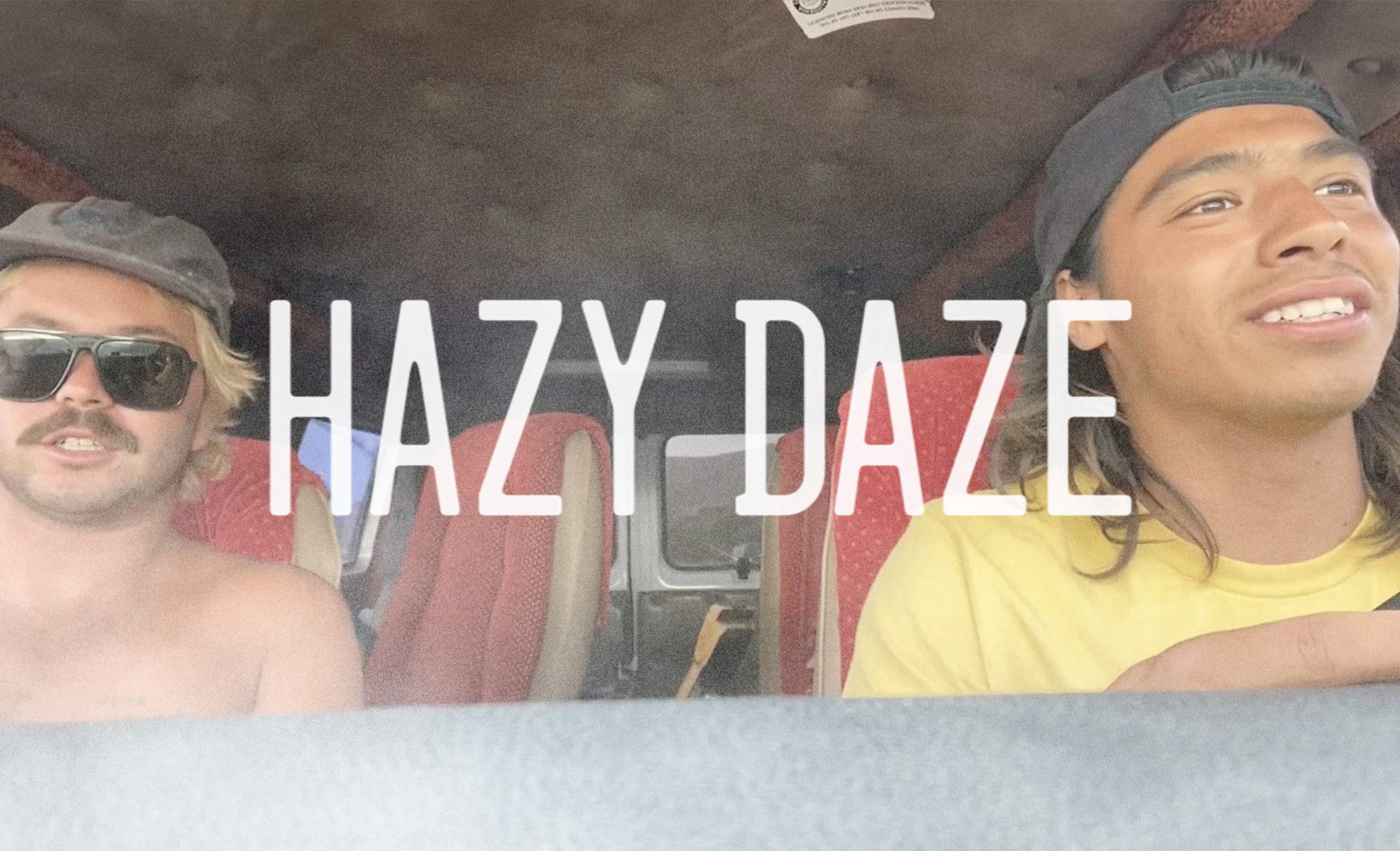 Hazy Daze Fully Video by Wiley Archbold